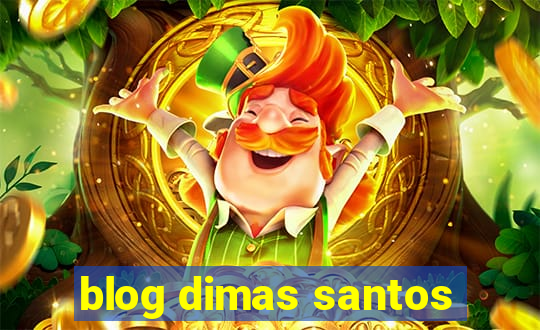 blog dimas santos